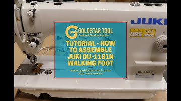 Tutorial How to Assemble Juki DU-1181N Walking Foot - Goldstartool.com - 800-868-4419