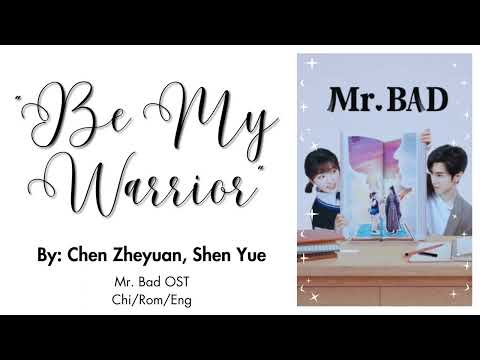 [OST LYRICS] Be My Warrior by Chen Zheyuan, Shen Yue (Mr. Bad OST)
