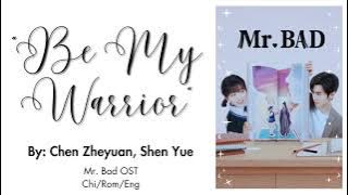 [OST LYRICS] Be My Warrior by Chen Zheyuan, Shen Yue (Mr. Bad OST)