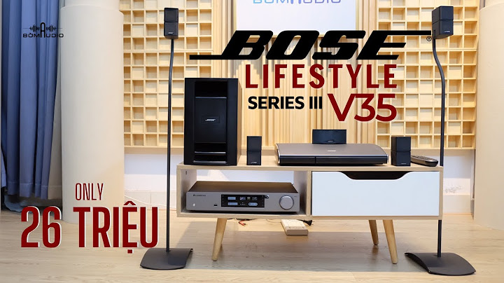 Gắn loa bose lifestyle v35 như thế nào cho đúng