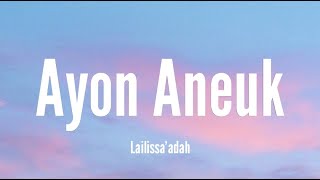 Lailissa'adah - Ayon Aneuk (Lyrics)