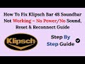 How To Fix Klipsch Bar 48 Soundbar Not Working – No Power/No Sound, Reset & Reconnect Guide