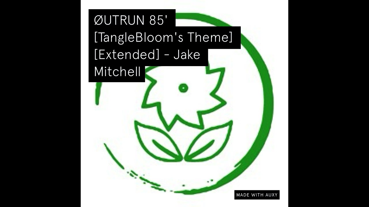 ØUTRUN 85' [TangleBloom's Theme] [Extended] - Jake Mitchell