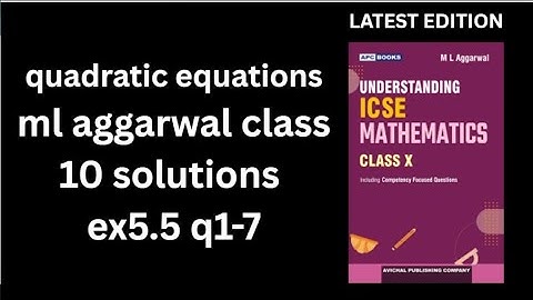 quadratic equations ml aggarwal class 10 solutions ex5.5 q1-7 understanding Icse mathematics 