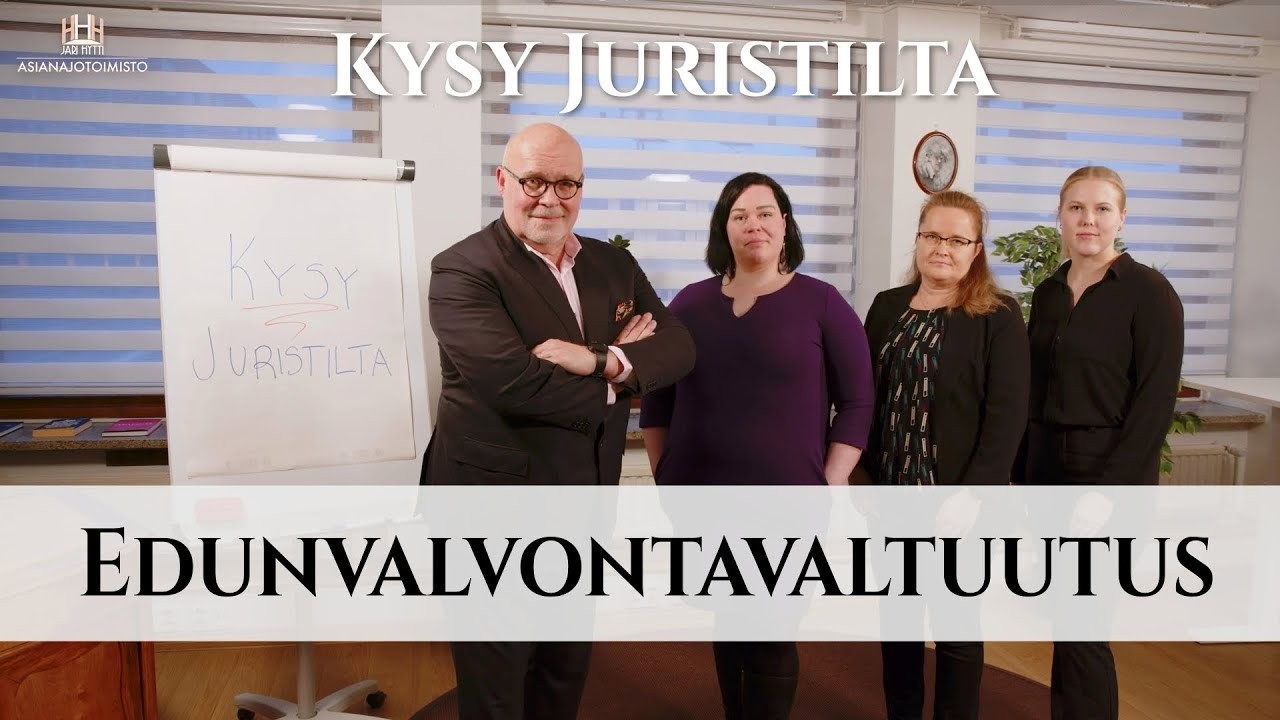 Kysy juristilta: Edunvalvontavaltuutus – Näin varmistat tahtosi toteutumisen