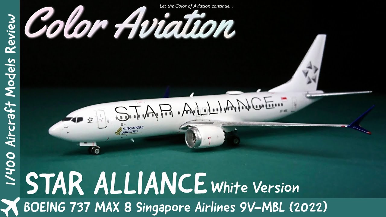 1/400 Scale Singapore Airlines Boeing 737 MAX 8 Star Alliance