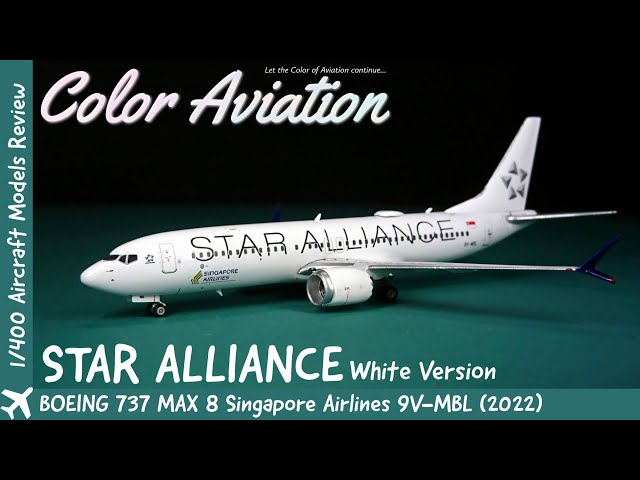737 MAX 8 シンガポール航空スターアライアンス」9V-MBL 1/400 1/400 Scale Singapore Airlines Boeing 737 MAX 8 Star Alliance