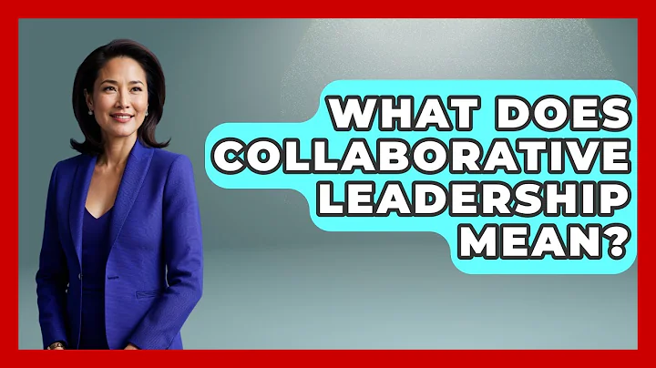 What Does Collaborative Leadership Mean? - The Personal Growth Path