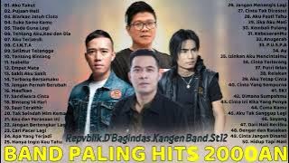50 Lagu Terbaik Dari Repvblik, Kangen Band, ST12, D'Bagindas - Lagu Tahun 2000an Paling Hits