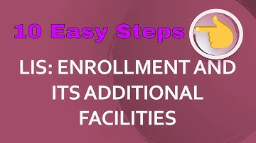 10 Easy Steps in LIS Enrolment of Learner