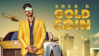 GOLD COIN - Sher B| Hindi Song | Gana | Hindi Gana | Gane | Hindi Gane | New Hindi Song | হিন্দি গান