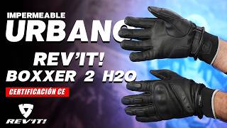 Guantes REV’IT! Boxxer 2 H2O | Review Guantes urbanos impermeables