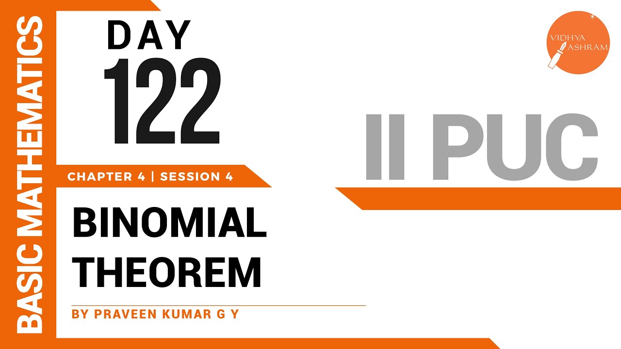DAY 122 | BASIC MATHS | II PUC | BINOMIAL THEOREM | L4