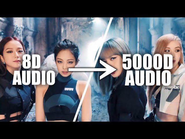 BLACKPINK - Kill This Love(5000D Audio | Not 2000D Audio)Use HeadPhone | Share class=