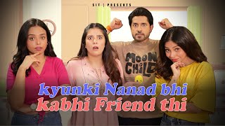 KYUNKI NANAD BHI KABHI FRIEND THI | Hindi Comedy | SIT by Superb Ideas Trending 201,761 views 10 days ago 16 minutes