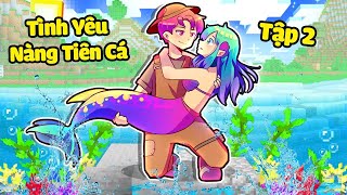 TÌNH YÊU NÀNG TIÊN CÁ TẬP 2 : HIHA TỎ TÌNH VỚI CÔNG CHÚA YUMMIE  💋💓🌊