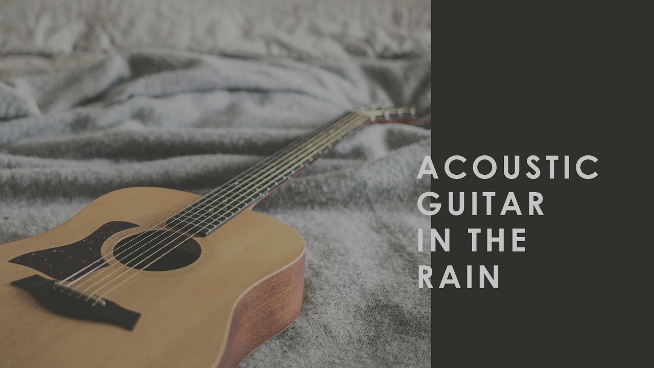 Acoustic guitar music with sound of rain for baby sleep YouTube