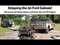 Removing The Interior and Pulling the Engine of the 1966 Ford Galaxie Project!