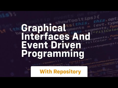 Graphical interfaces and event driven programming