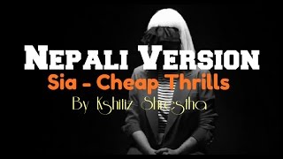 DownloadSia - Cheap Thrills (Nepali Version) | Kshitiz Shrestha MP3 MP4 Sia - Cheap Thrills (Nepali Version) | Kshitiz Shrestha