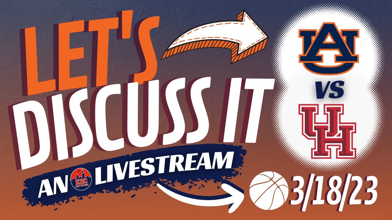 Auburn vs. Houston March Madness Let's Talk About It! BASKETBALL