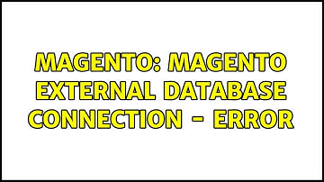 Magento: Magento External Database Connection - Error