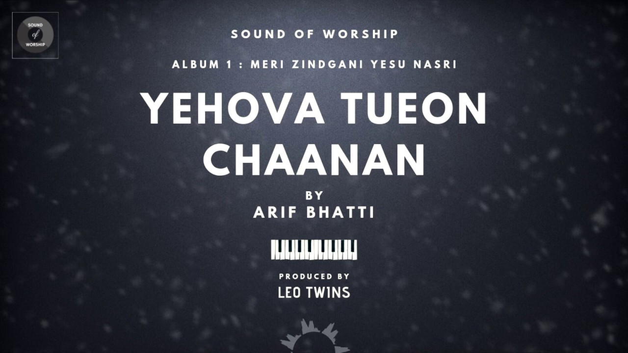 YEHOVA TUEON CHAANAN  Sound Of Worship  Album 1