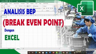 BREAK EVEN POINT ANALYSIS with Excel