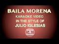 Baila Morena - Global Karaoke Video - In The Style of Julio Iglesias