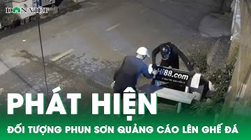 Phát hiện các đối tượng phun sơn quảng cáo web cá độ lên ghế đá ở TP.HCM | Báo điện tử Dân Việt