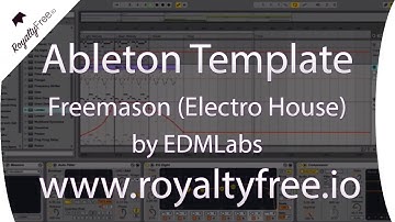 Ableton Live Electro House Template - Freemason by EDMLabs www.royaltyfree.io