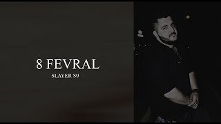 Slayer S9 - 8 Fevral Resimi