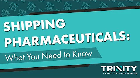 Shipping Pharmaceuticals: What You Need to Know
