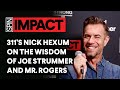 311’s Nick Hexum on the Wisdom of Joe Strummer and Mr. Rogers | SPIN