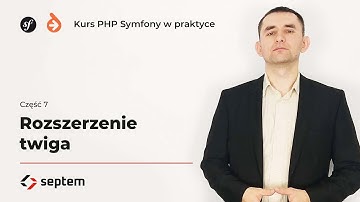 Kurs PHP Symfony w praktyce cz7 - Rozszerzenie twiga