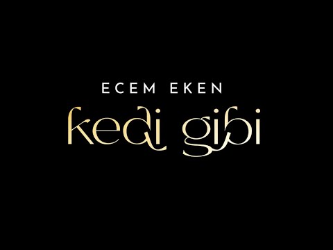 Ecem Eken - Kedi Gibi