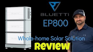 Bluetti EP800 Wholehome Solar Inverter with Battery Storage Review