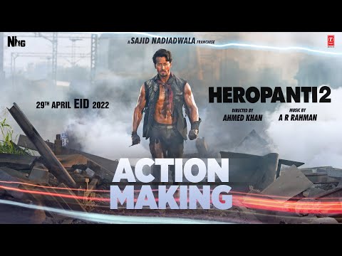 Heropanti 2 | Action Making | Tiger S Tara S Nawazuddin | Sajid Nadiadwala | Ahmed Khan | 29th April