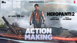    Heropanti 2 | Action Making | Tiger S Tara S Nawazuddin | Sajid Nadiadwala | Ahmed Khan | 29th April Image