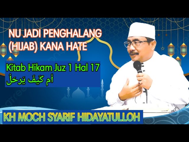 nu jadi penghalang (hijab) kana hate ‼️ || KH MOCH SYARIF HIDAYATULLOH class=