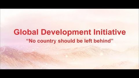 Global Development Initiative: "No country should be left behind"