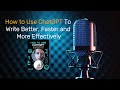 [Podcast]: How to Use ChatGPT To Write Better, Fasterand