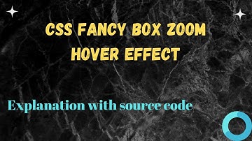Learn Css fancy box zoom effect | Web development | tutorials