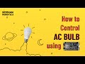 Control AC Bulb using ESP8266 & Blynk | Relay IoT Project (Step by Step)