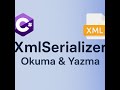 C# XmlSerializer Kullanımı | XML Okuma & Yazma | Devexpress İle Xml