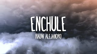 Rauw Alejandro - Enchule Letra/Lyrics