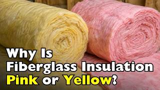 Why Does Fiberglass Insulation Have Different Colors?