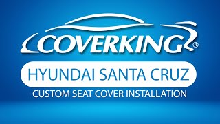 How to Install 2022-2024 Hyundai Santa Cruz Custom Seat Covers COVERKING