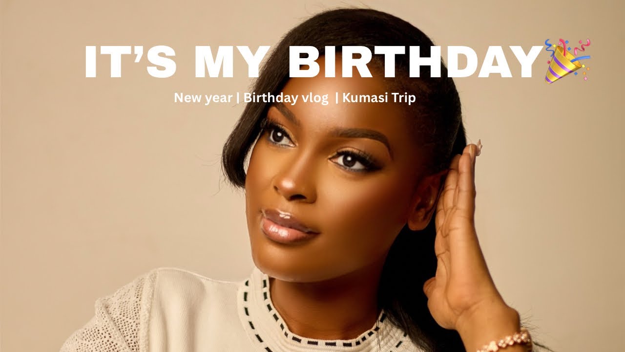 Living alone in Accra 🇬🇭| New year, Birthday Vlog & Kumasi Trip. @ItzGloriaB 
