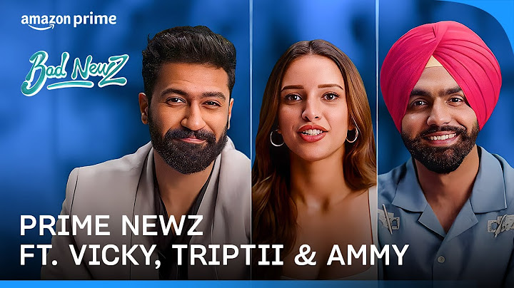 Prime Newz ft. Vicky, Triptii, Ammy | Bad Newz | Prime Video India